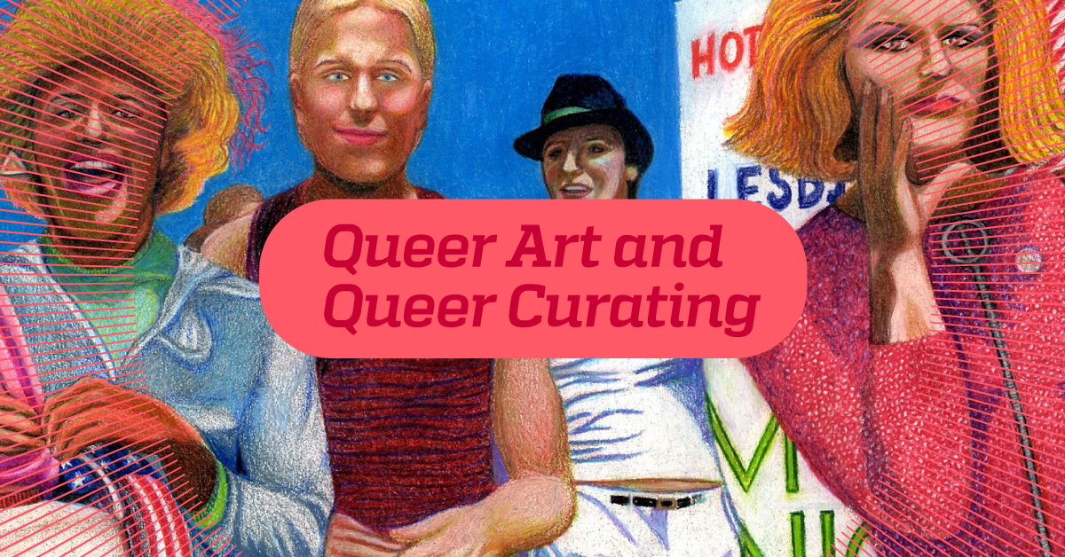 Queer Art and Queer Curating - Call For Curators : Call For Curators