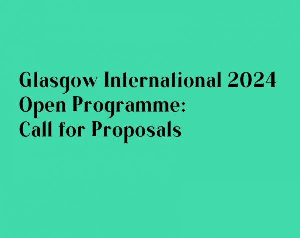 Glasgow International is seeking proposals for projects to be included in the 2024 festival.